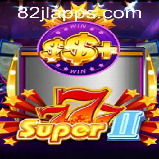 Unveiling the Thrills of Super777II with the Exciting Twist of 82JL