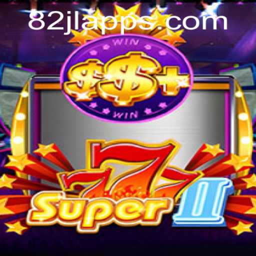 Unveiling the Thrills of Super777II with the Exciting Twist of 82JL