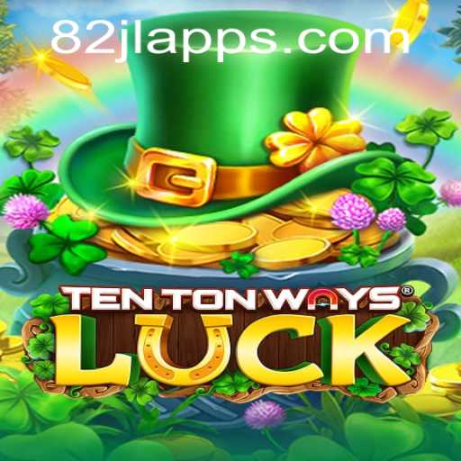 Exploring the Thrills of TenTonWaysLuck: A Comprehensive Guide