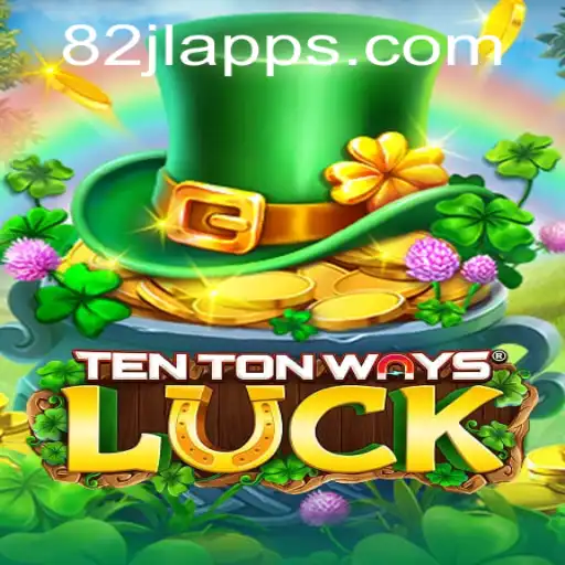 Exploring the Thrills of TenTonWaysLuck: A Comprehensive Guide